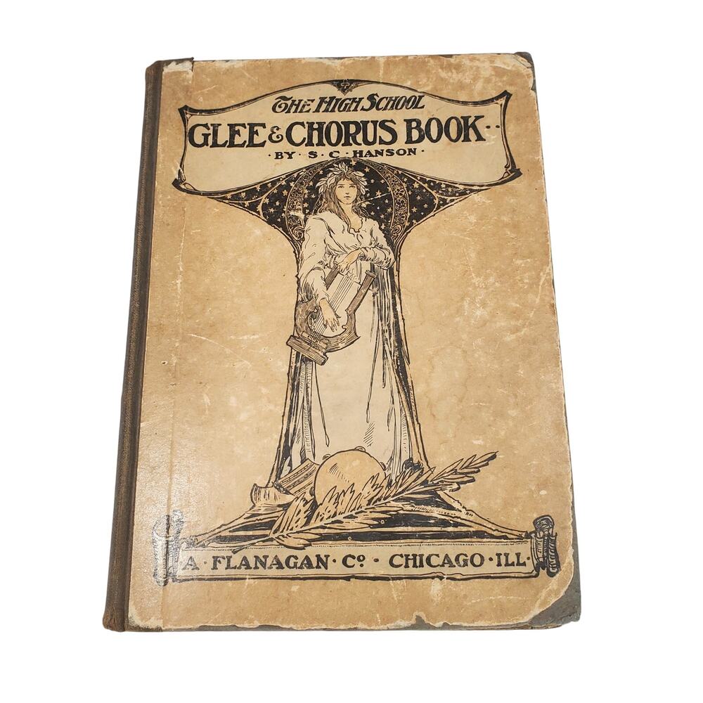 Antique Music Book The High School Glee and Chorus Book 1903 HC Flanagan Co